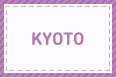 KYOTO